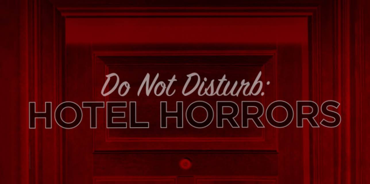 Do Not Disturb Hotel Horrors Season 1