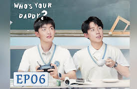 Who's Your Daddy?: Who's Your Daddy? EP06