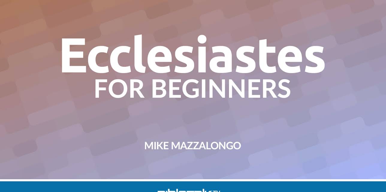 Ecclesiastes for Beginners