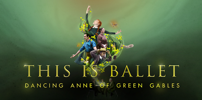This is Ballet: Dancing Anne of Green Gables (2022)