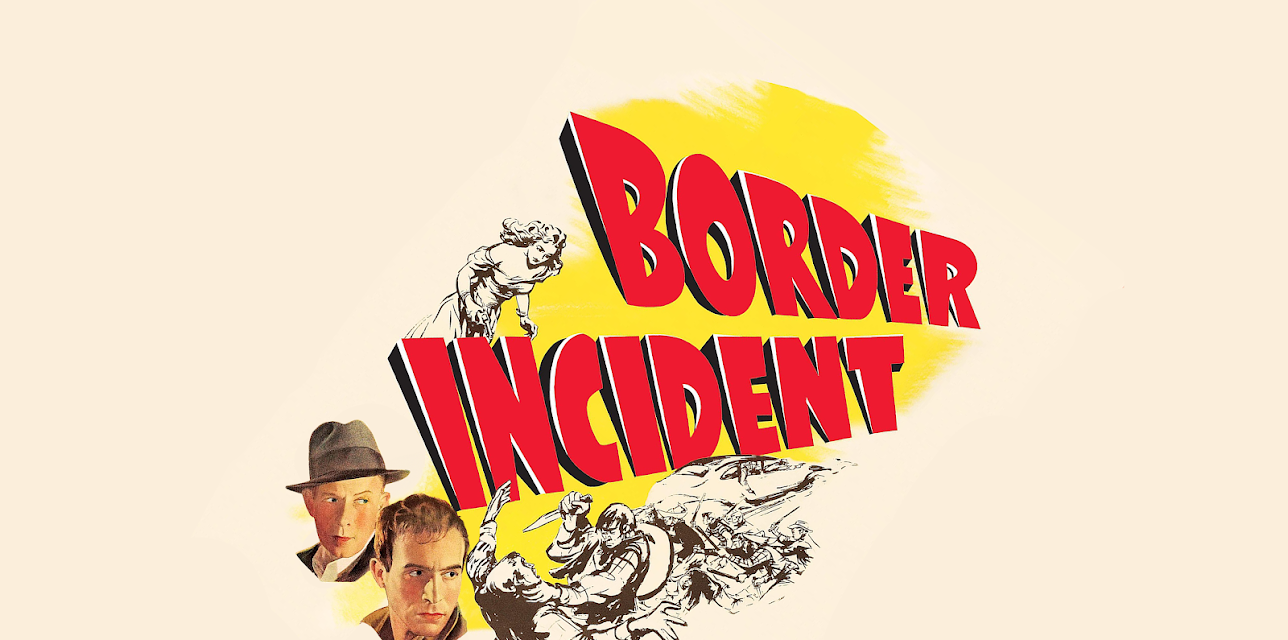 Border Incident (1949)