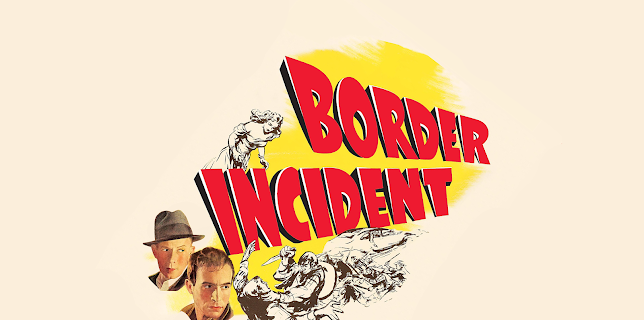 Border Incident (1949)