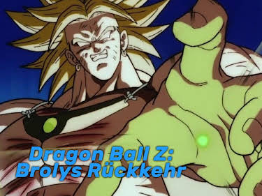 14:30: Dragon Ball Z: Brolys Rückkehr | ProSieben Maxx | 5/25 2026
