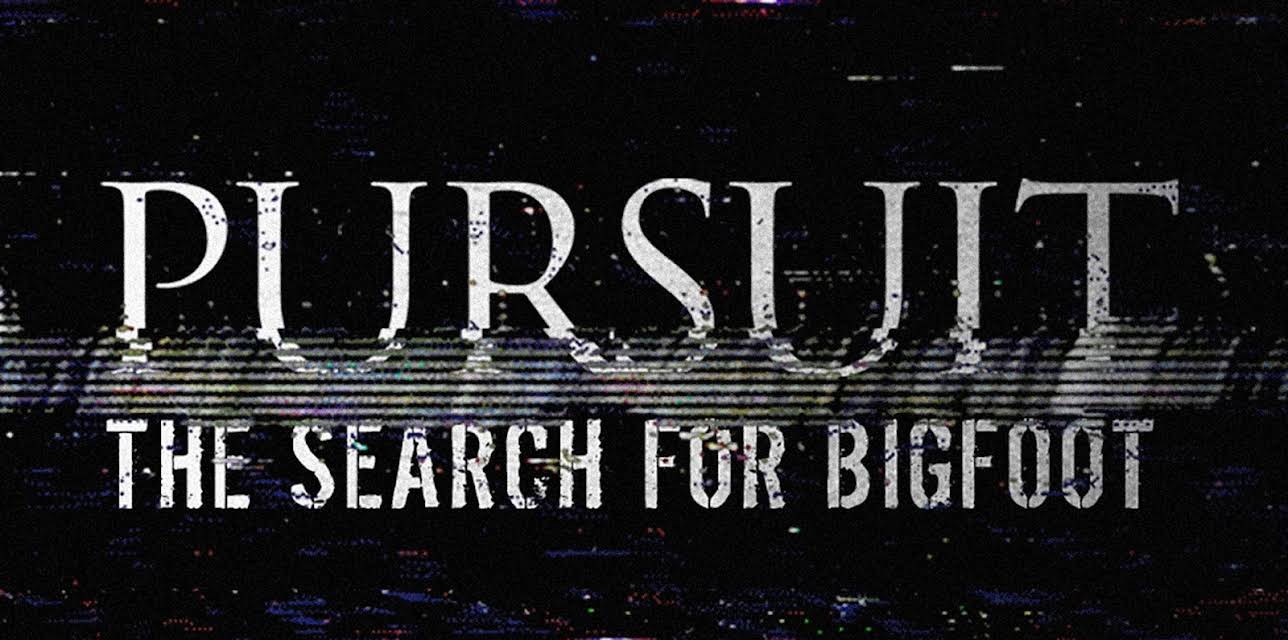 Pursuit: The Search for Bigfoot (2016)