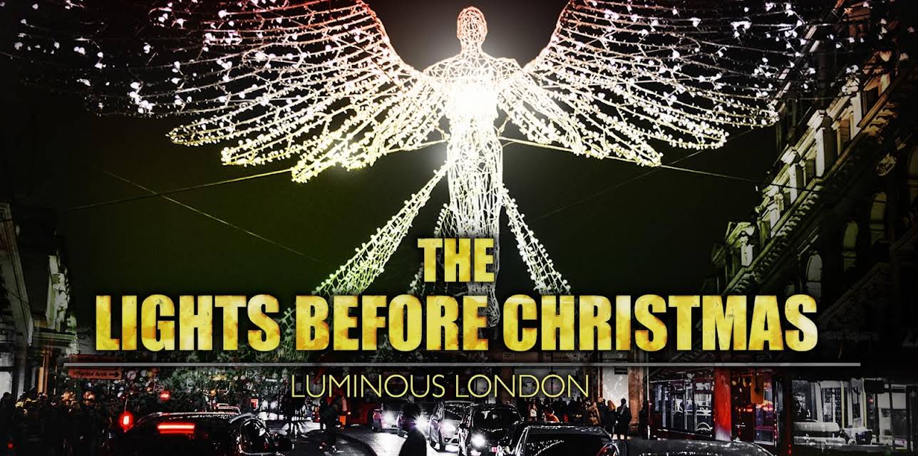 The Lights Before Christmas: Luminous London (2018)