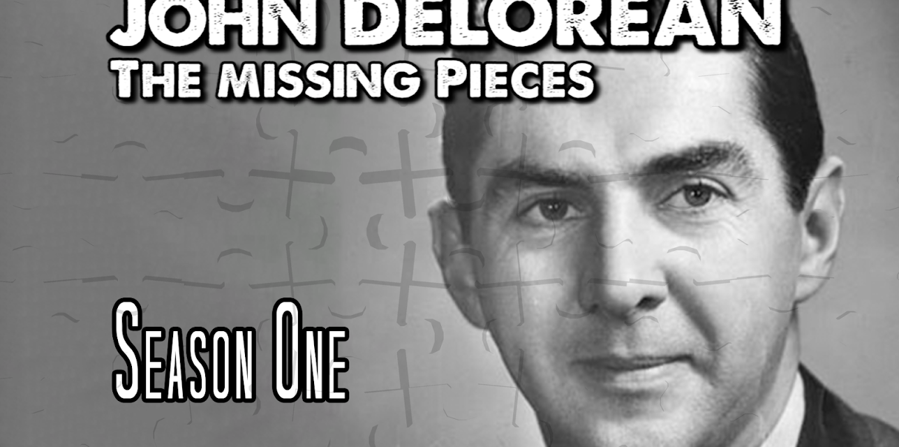 John DeLorean: The Missing Pieces