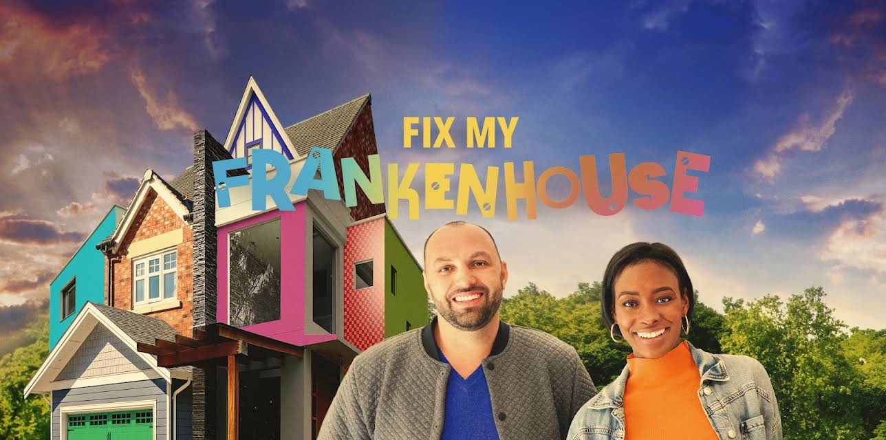 Fix My Frankenhouse