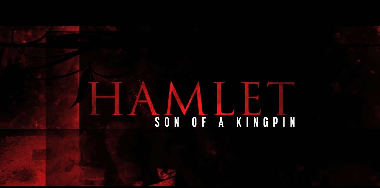 Hamlet: Son of a Kingpin (2015)