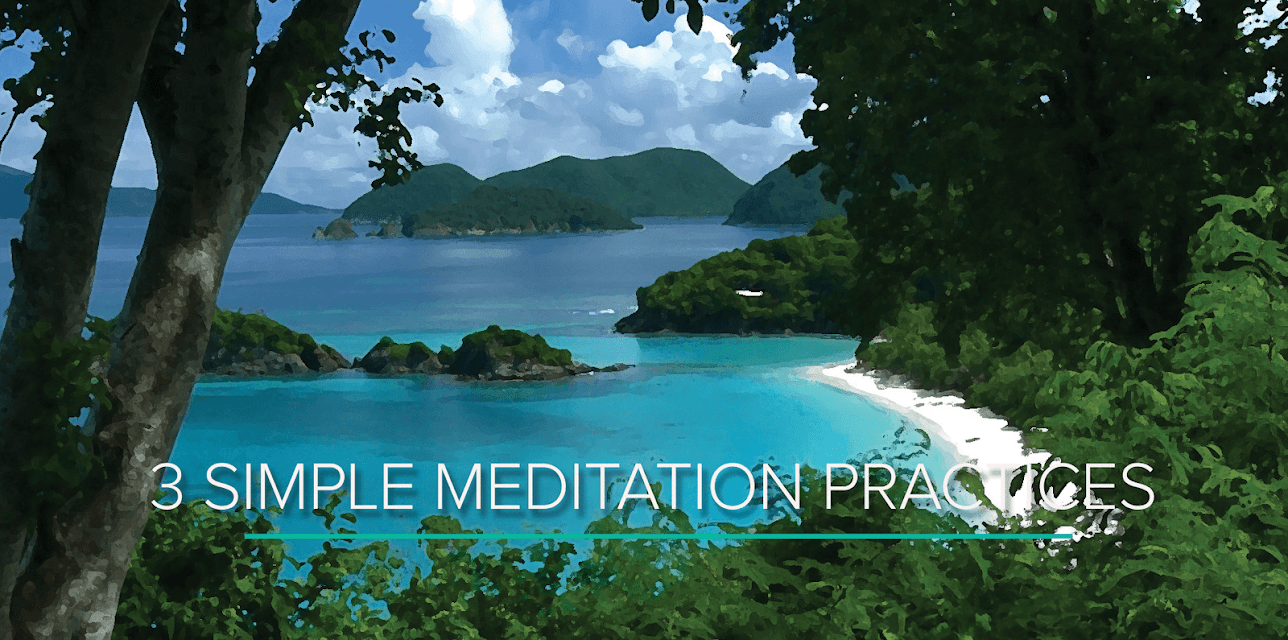 3 Simple Meditation Practices