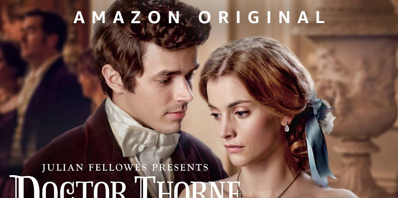 Julian Fellowes Presents Doctor Thorne Season 1