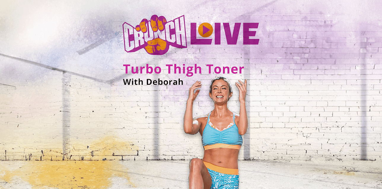 Crunch Live Presents: Turbo Thigh Toner with Deborah (2017)