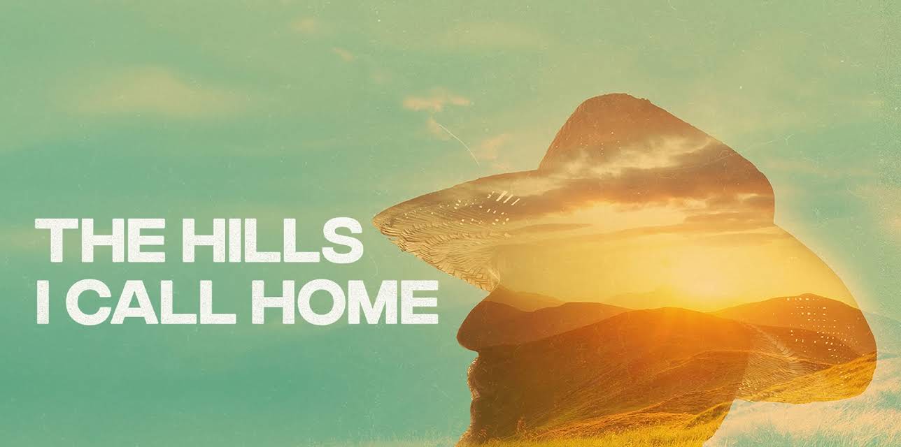 The Hills I Call Home (2021)