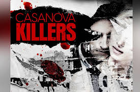 Casanova Killers Season 1: A Wolf in Sheep's Clothing