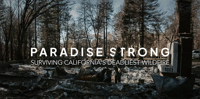 Paradise Strong: Surviving California's Deadliest Wildfire (2022)
