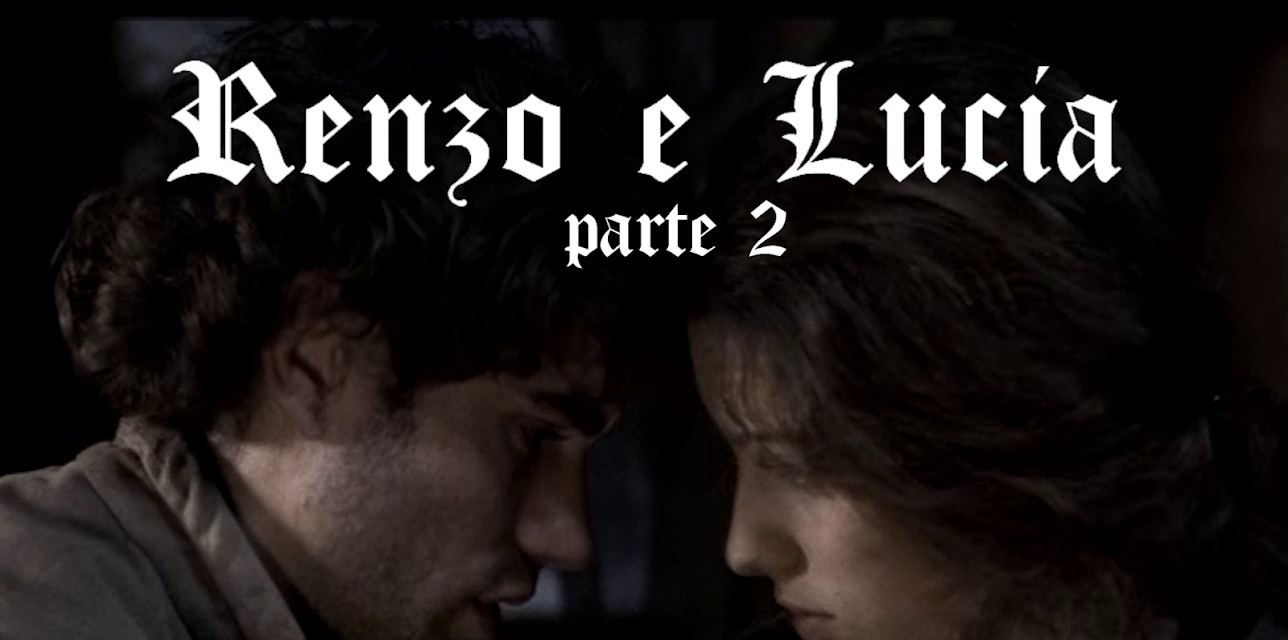 Renzo & Lucia - Part 2 (2004)