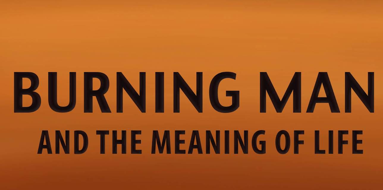 Burning Man and the Meaning of Life (2013)