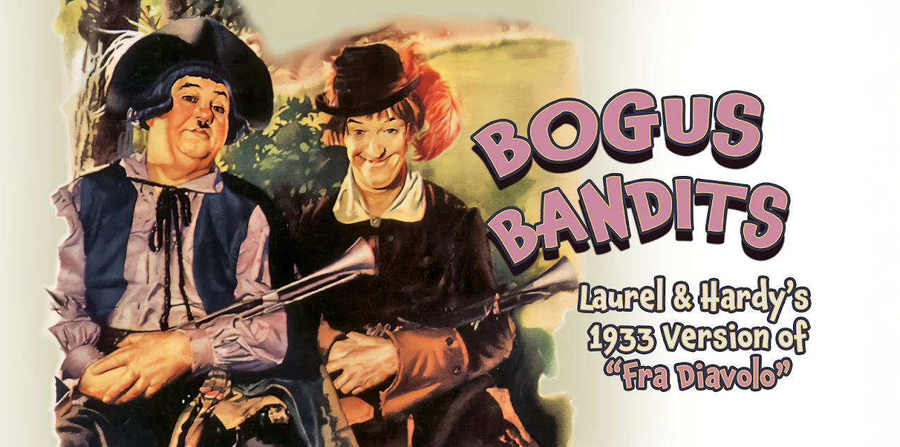 Bogus Bandits - Laurel & Hardy's 1933 Version of "Fra Diavolo" (1933)
