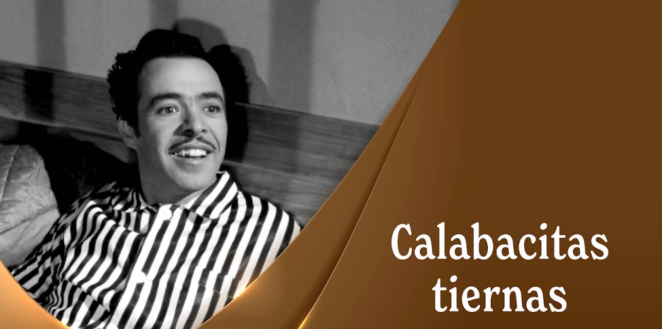 Calabacitas tiernas (1949)