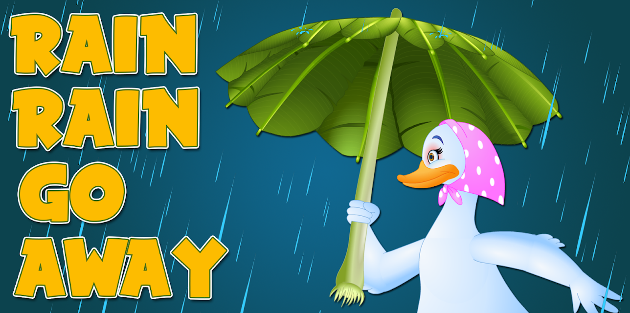 Rain Rain Go Away
