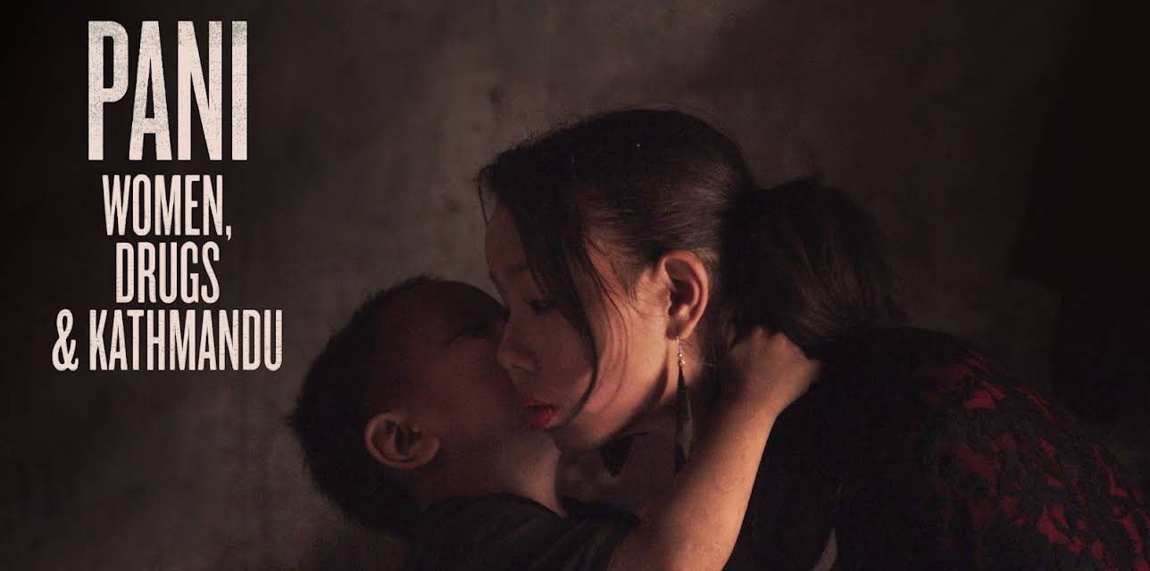 Pani: Women, Drugs and Kathmandu (2018)