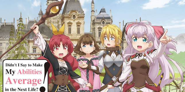 Didn't I say to make my abilities average in the next life: Season 1