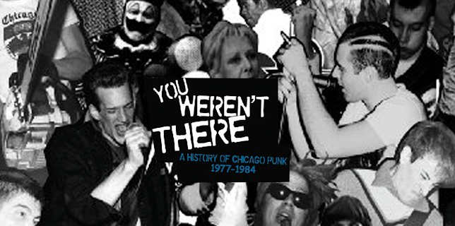 You Weren't There - A History Of Chicago Punk 1977-84 (2016)