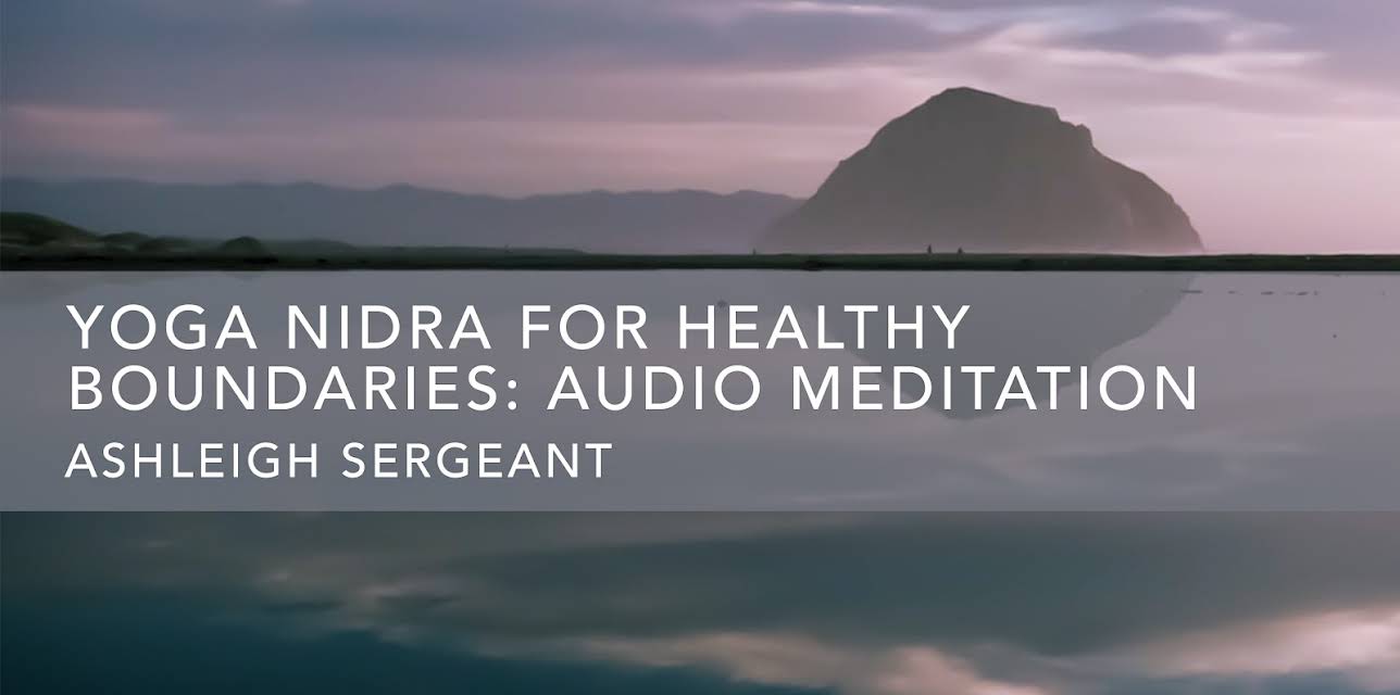 Yoga Nidra for Healthy Boundaries: Audio Meditation (2020)