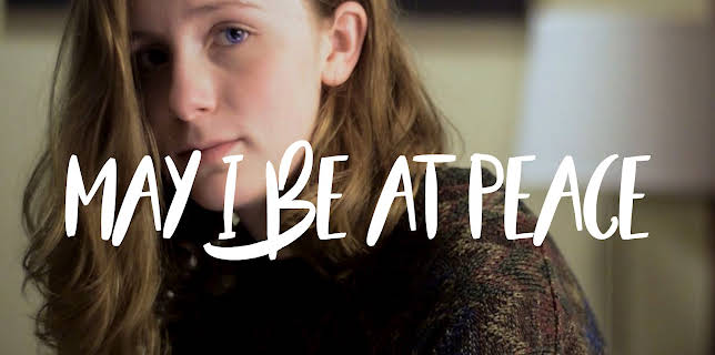 May I Be at Peace (2018)