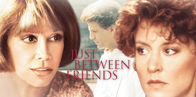 Just Between Friends (1986)