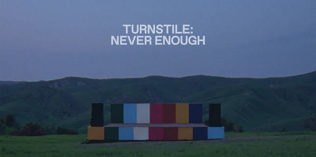 Turnstile: Never Enough (2025)