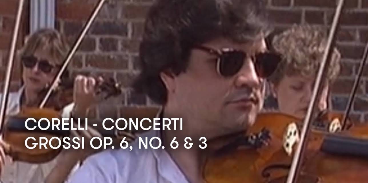 Corelli - Concerti Grossi Op. 6, No. 6 and 3 (1995)