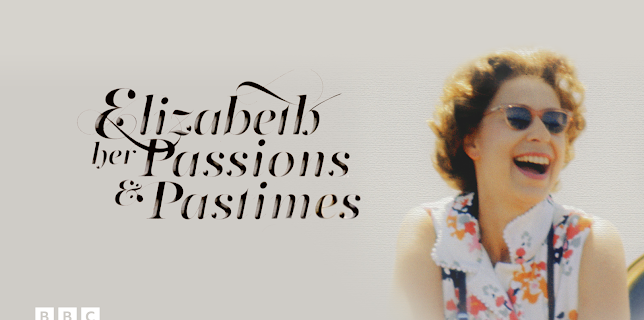 Elizabeth: Her Passions and Pastimes (2022)
