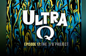 Ultra Q: The 1/8 Project