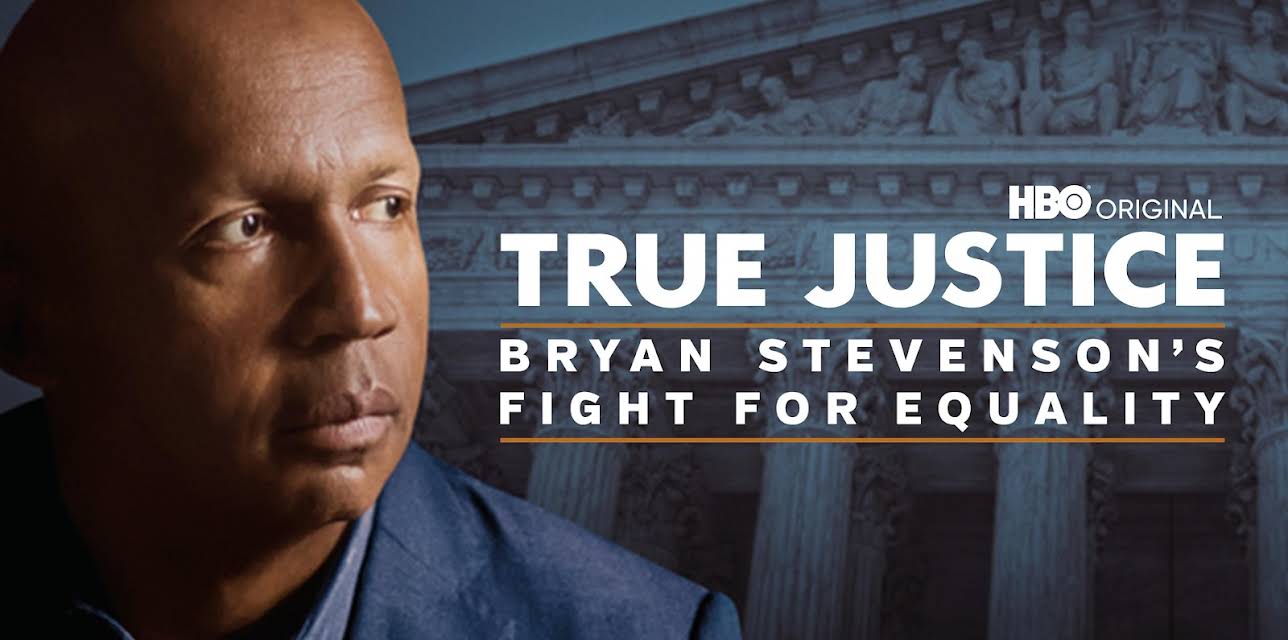 True Justice: Bryan Stevenson's Fight for Equality (2020)