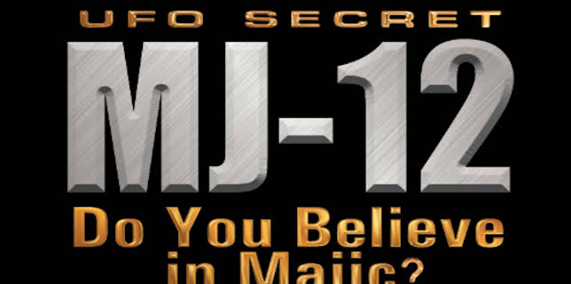 UFOTV Presents: UFO Secret MJ-12 - Do You Believe In Majic? (2004)