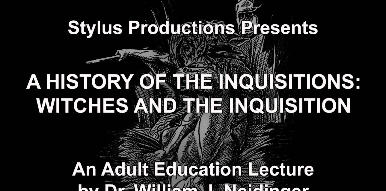 A History of the Inquisitions: Witches and the Inquisition