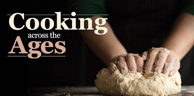 Cooking across the Ages
