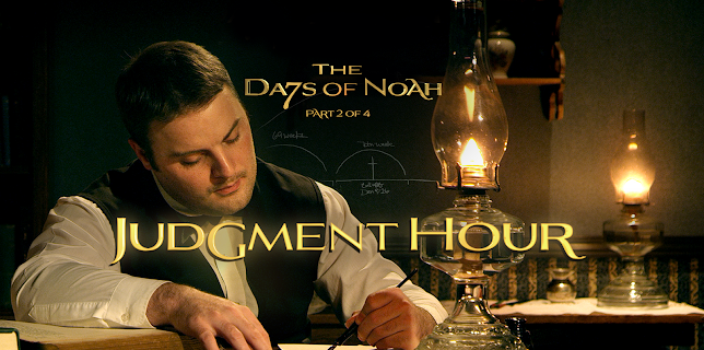 The Days of Noah: Judgment Hour - Part 2 of 4 (2019)