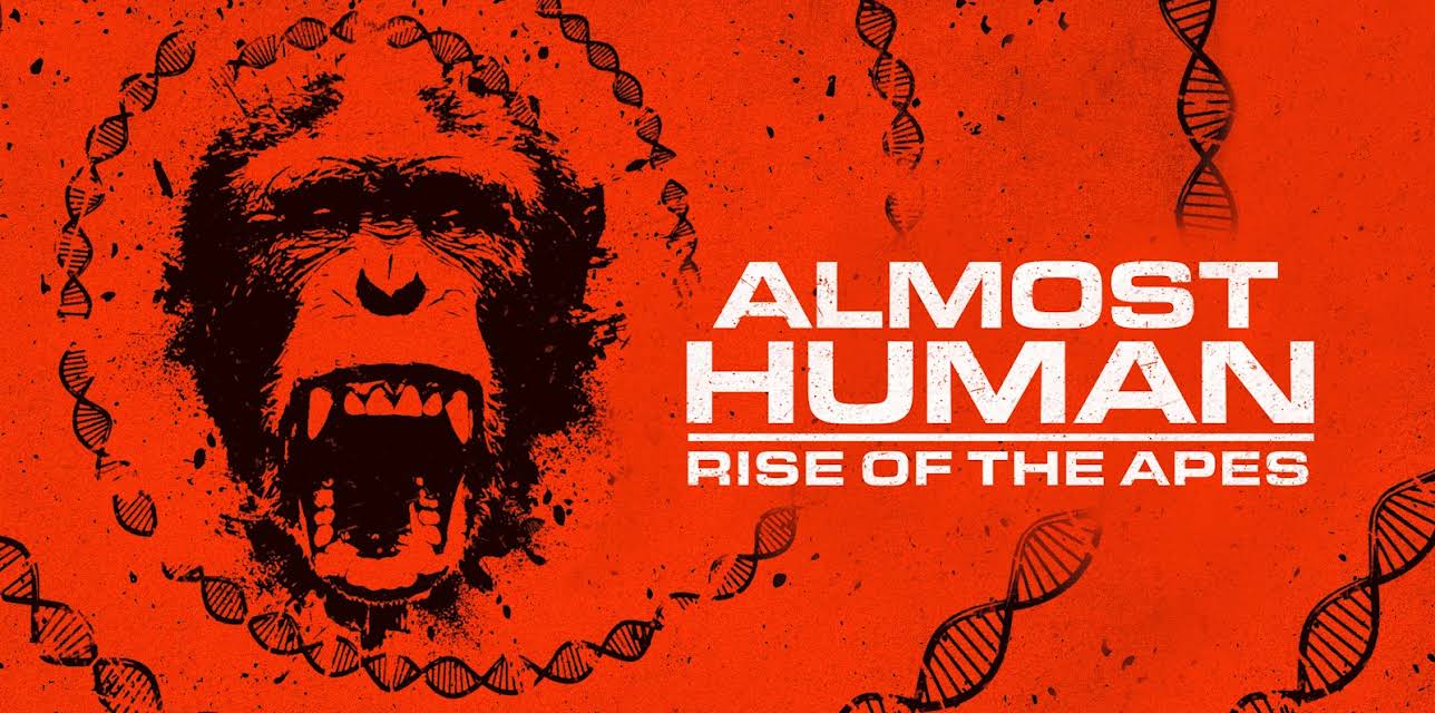 Almost Human: Rise Of The Apes