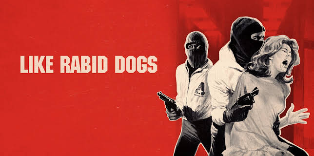 Like Rabid Dogs (2021)