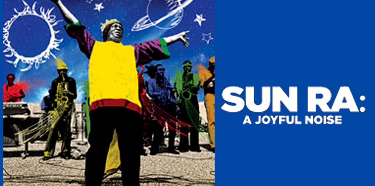 Sun Ra - Sun Ra: A Joyful Noise (2015)
