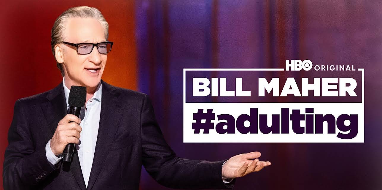 Bill Maher: #Adulting (2022)