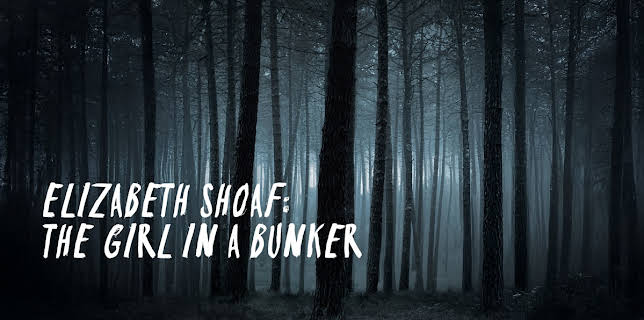 Elizabeth Shoaf: Girl in a Bunker (2018)
