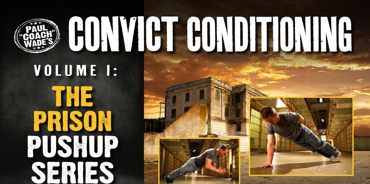 Convict Conditioning, Volume 1: The Prison Pushup Series (2019)