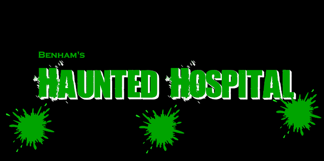 Benham's Haunted Hospital