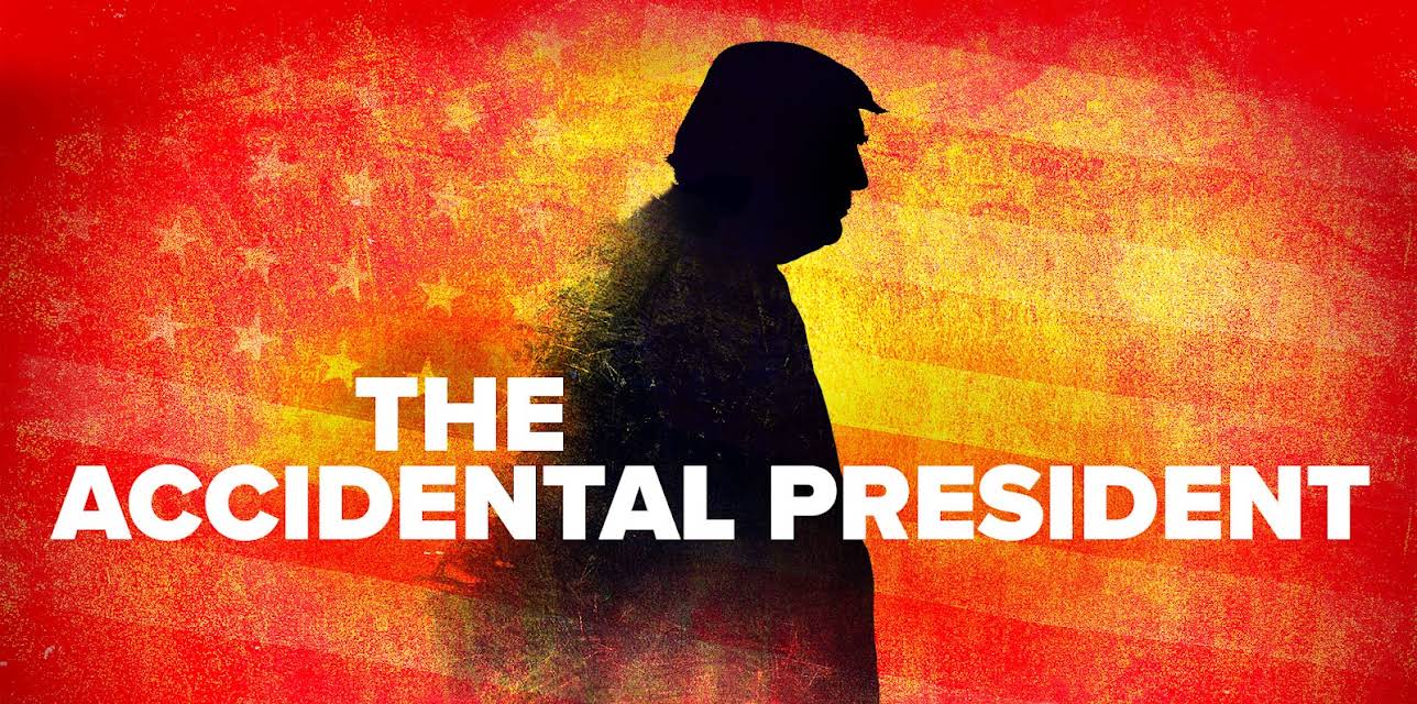 The Accidental President (2020)
