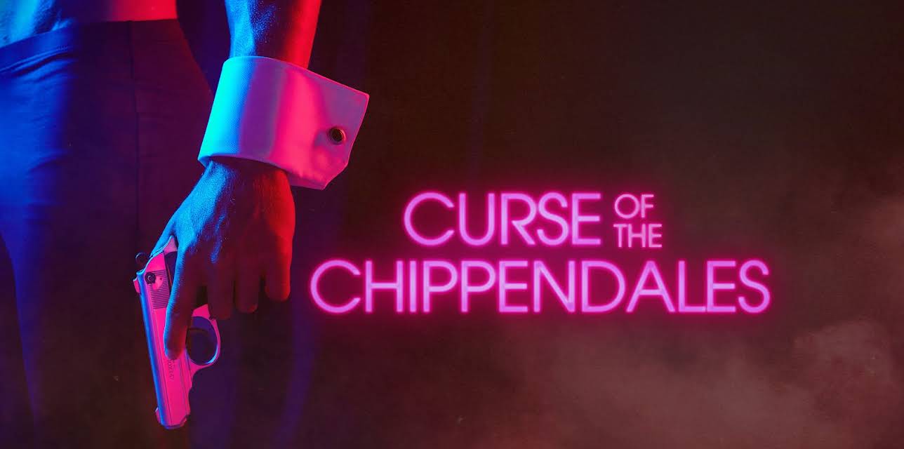Curse of the Chippendales