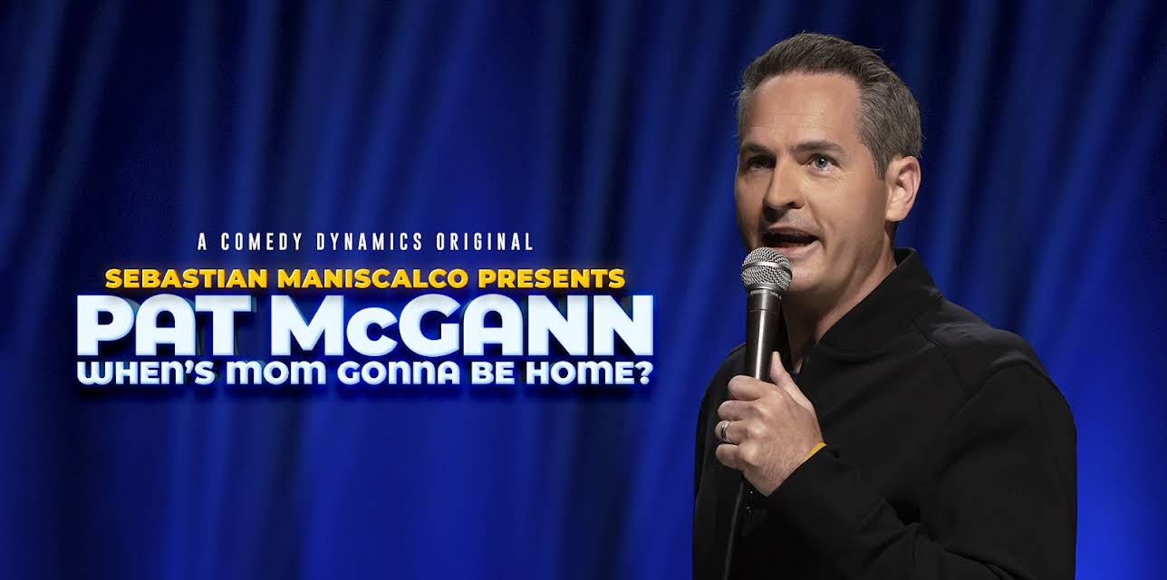 Sebastian Maniscalco Presents: Pat McGann - When's Mom Gonna Be Home? (2020)