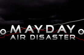 Mayday - Air Disasters: Cockpit Failure