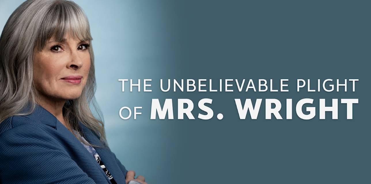 The Unbelievable Plight of Mrs. Wright (2020)